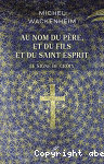 Au nom du Père, et du Fils et du Saint Esprit vignette